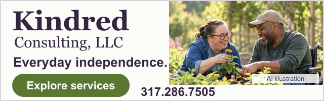 Kindred Consulting, LLC — support for everyday independence. Visit kindredconsultingllc.com or call 317.286.7505.